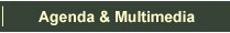 Agenda & Multimedia