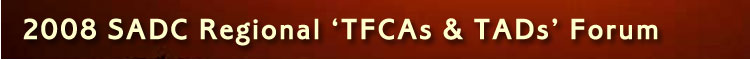 2008 SADC Regional 'TFCAs & TADs' Forum